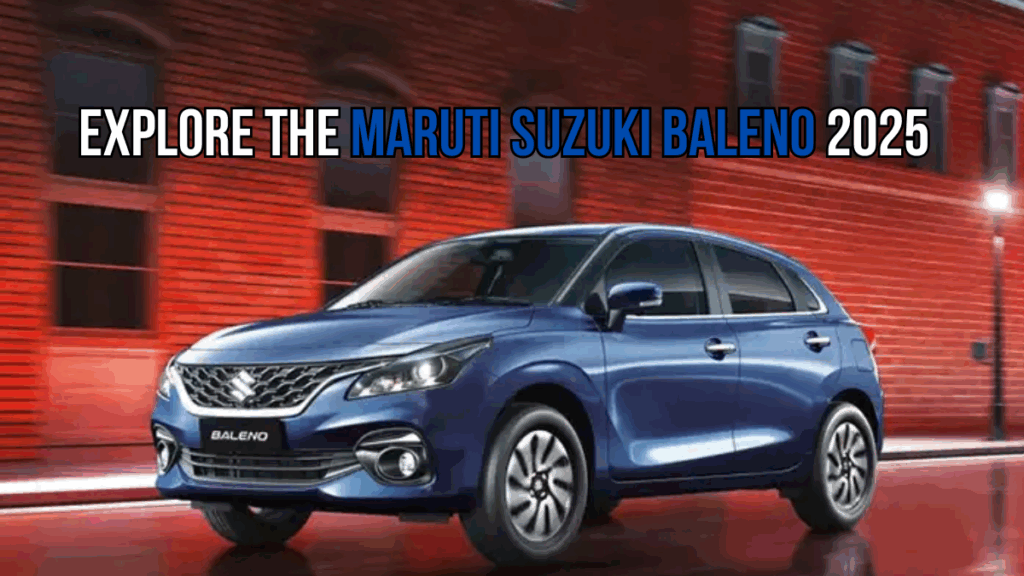 Maruti Suzuki Baleno 2025