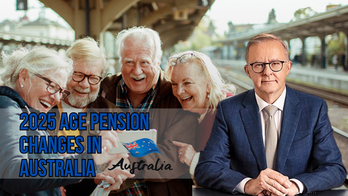 2025 Age Pension Changes in Australia