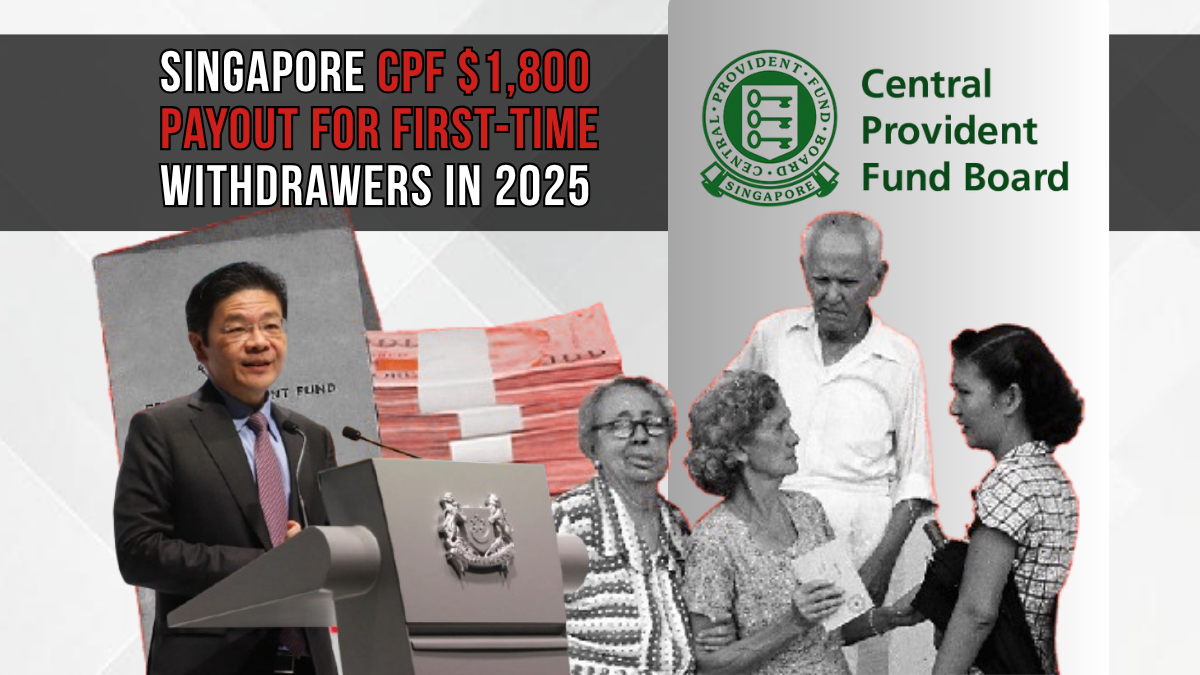 $1,800 CPF Cash Payout for First-Time Withdrawers in Singapore